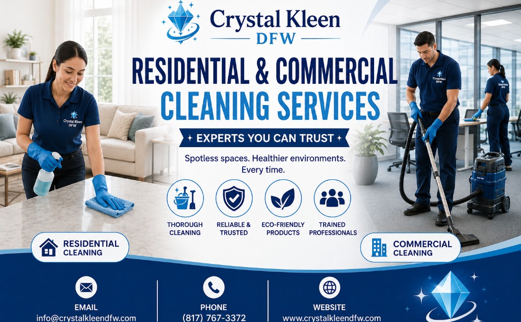 Crystal Kleen DFW cleaning experts providing residential and commercial cleaning services for homes and office buildings